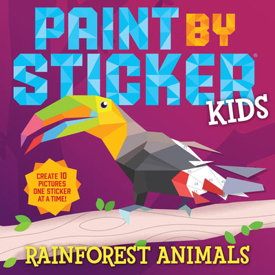 Paint by Sticker Kids: Rainforest Animals by Workman Publishing