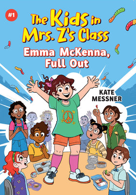 Emma McKenna, Full Out (the Kids in Mrs. Z's Class #1) by Messner, Kate