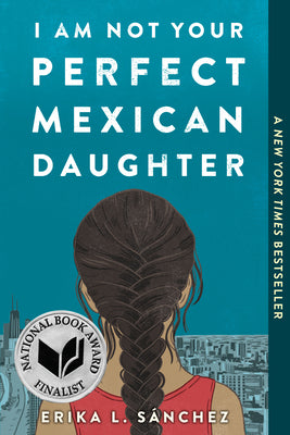 I Am Not Your Perfect Mexican Daughter by Sánchez, Erika L.