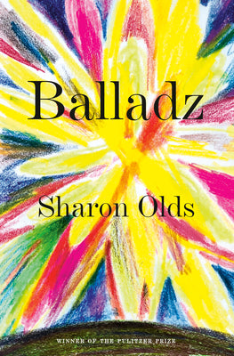 Balladz by Olds, Sharon