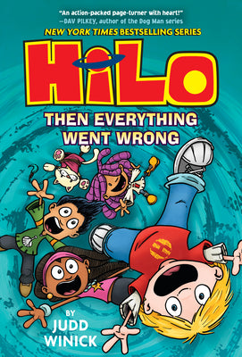 Hilo Book 5: Then Everything Went Wrong by Winick, Judd