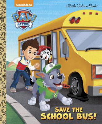 Save the School Bus! (Paw Patrol) by Matheis, Mickie