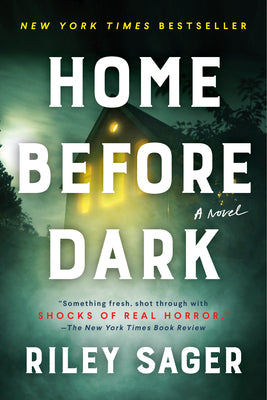 Home Before Dark by Sager, Riley