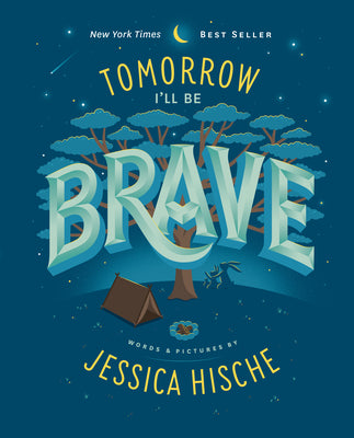 Tomorrow I'll Be Brave by Hische, Jessica