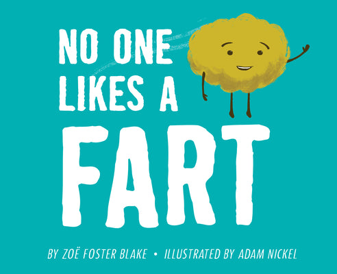 No One Likes a Fart by Blake, Zoe Foster