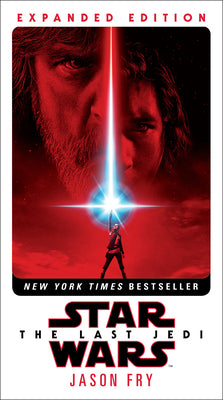 The Last Jedi: Expanded Edition (Star Wars) by Fry, Jason