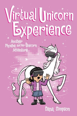 Virtual Unicorn Experience: Another Phoebe and Her Unicorn Adventurevolume 12 by Simpson, Dana