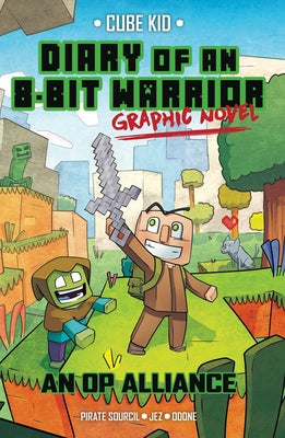 Diary of an 8-Bit Warrior Graphic Novel: An Op Alliancevolume 1 by Sourcil, Pirate