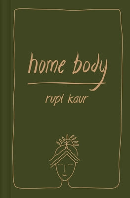 Home Body by Kaur, Rupi
