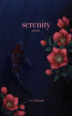 Serenity: Poems by Yousaf, F. S.