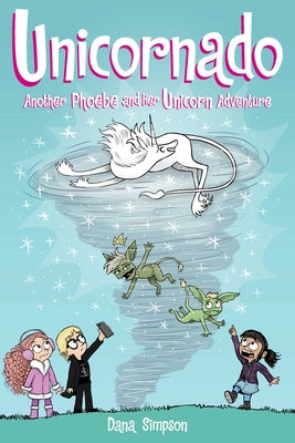 Unicornado: Another Phoebe and Her Unicorn Adventure Volume 16 by Simpson, Dana