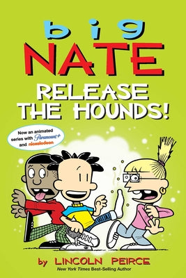 Big Nate: Release the Hounds!: Volume 27 by Peirce, Lincoln