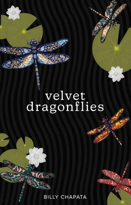 Velvet Dragonflies by Chapata, Billy