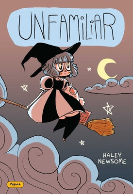 Unfamiliar: Volume 1 by Newsome, Haley