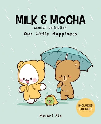 Milk & Mocha Comics Collection: Our Little Happiness by Sie, Melani