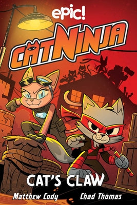 Cat Ninja: Cat's Claw: Volume 5 by Cody, Matthew