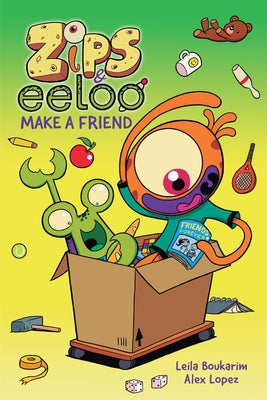 Zips and Eeloo Make a Friend: Volume 2 by Boukarim, Leila