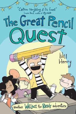 The Great Pencil Quest: Another Wallace the Brave Adventure Volume 5 by Henry, Will