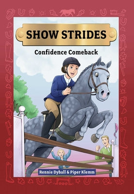 Show Strides Vol. 2: Confidence Comeback Volume 2 by Dyball, Rennie