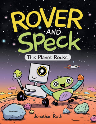 Rover and Speck: This Planet Rocks! by Roth, Jonathan
