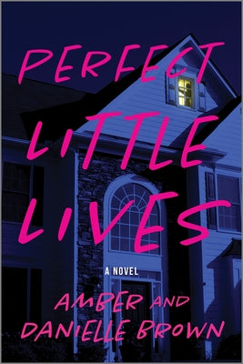 Perfect Little Lives by Brown, Amber And Danielle
