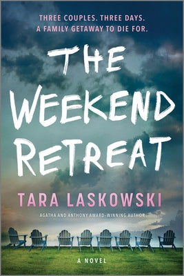The Weekend Retreat by Laskowski, Tara