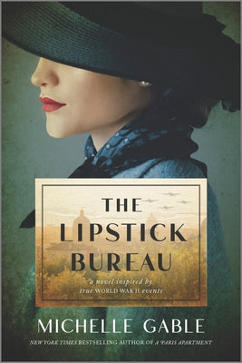 The Lipstick Bureau: A Novel Inspired by a Real-Life Female Spy by Gable, Michelle