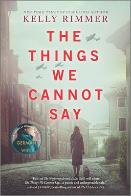 The Things We Cannot Say: A WWII Historical Fiction Novel by Rimmer, Kelly