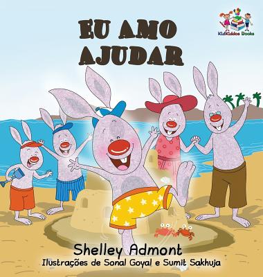 Eu Amo Ajudar: I Love to Help- Brazilian Portuguese book for kids by Admont, Shelley