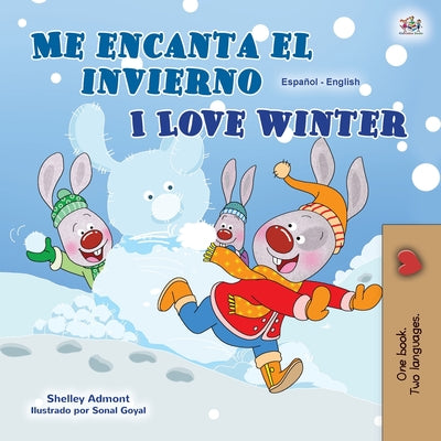 I Love Winter (Spanish English Bilingual Children's Book) by Admont, Shelley