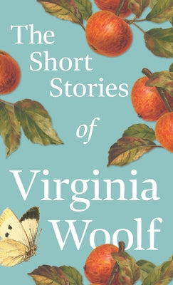 Short Stories of Virginia Woolf by Woolf, Virginia