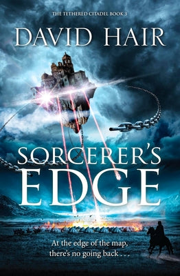 Sorcerer's Edge: The Tethered Citadel Book 3 by Hair, David