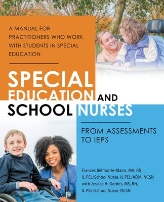 Special Education and School Nurses: From Assessments to Ieps by Belmonte-Mann Ma, Frances