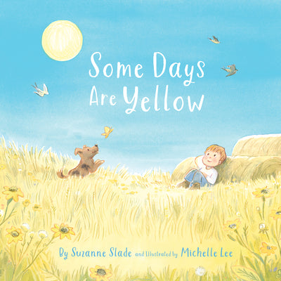 Some Days Are Yellow by Slade, Suzanne