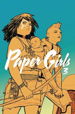 Paper Girls, Volume 3 by Vaughan, Brian K.