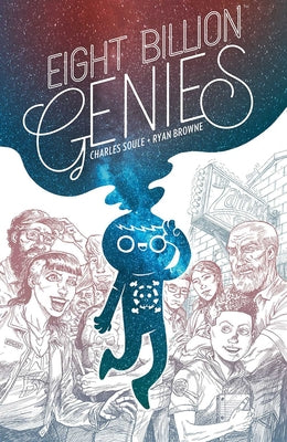 Eight Billion Genies Deluxe Edition Vol. 1 by Soule, Charles