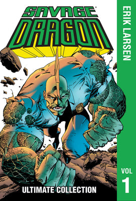 Savage Dragon: The Ultimate Collection, Volume 1 by Larsen, Erik