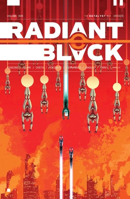 Radiant Black, Volume 5: Catalyst War, Part 1 by Higgins, Kyle