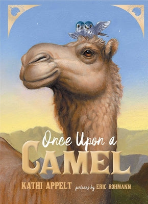 Once Upon a Camel by Appelt, Kathi