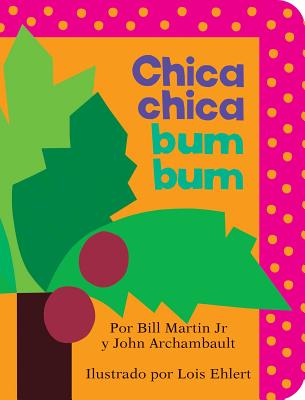 Chica Chica Bum Bum = Chicka Chicka Boom Boom by Martin Jr, Bill
