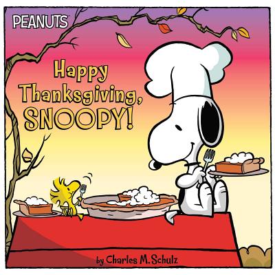 Happy Thanksgiving, Snoopy! by Schulz, Charles M.