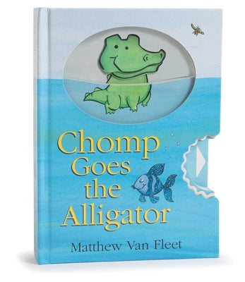 Chomp Goes the Alligator by Van Fleet, Matthew