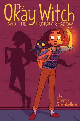 The Okay Witch and the Hungry Shadow: Volume 2 by Steinkellner, Emma