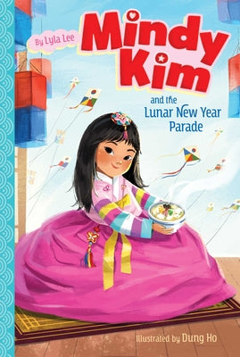 Mindy Kim and the Lunar New Year Parade: Volume 2 by Lee, Lyla