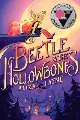 Beetle & the Hollowbones by Layne, Aliza