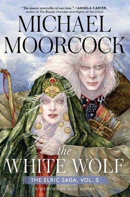 The White Wolf: The Elric Saga Part 3 by Moorcock, Michael