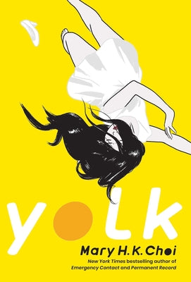 Yolk by Choi, Mary H. K.