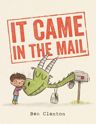 It Came in the Mail by Clanton, Ben