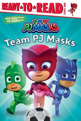 Team Pj Masks: Ready-To-Read Level 1 by Nakamura, May