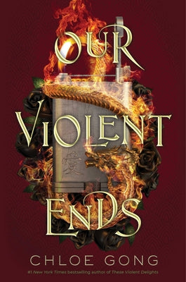 Our Violent Ends by Gong, Chloe